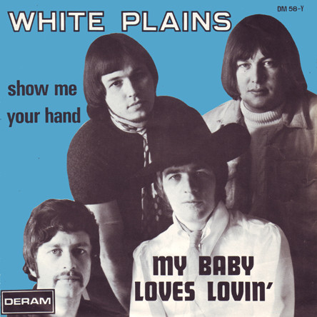 White Plains – My Baby Loves Lovin' (1970) – Hoes
