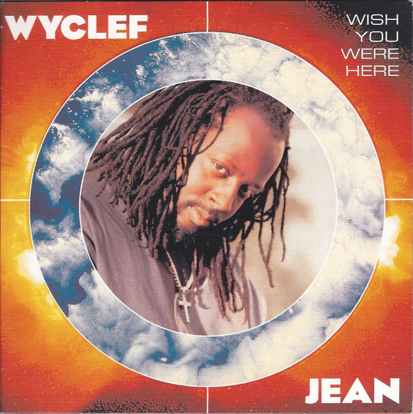 Wyclef Jean – Wish You Were Here (2001) – Hoes