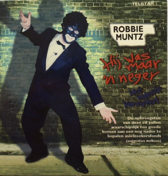 Robbie Muntz – Hij Was Maar Een Neger (1998) – Hoes
