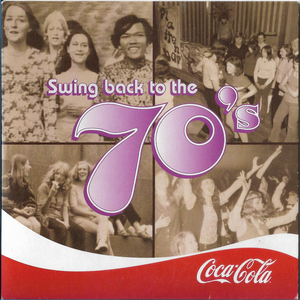 Various – Coca-Cola - Swing Back To The 70's (2006) – Hoes