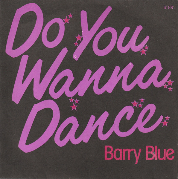 Barry Blue – Do You Wanna Dance (1973) – Hoes
