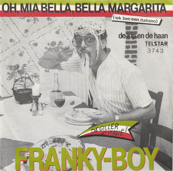 Franky Boy (2) – Oh, Mia Bella, Bella Margarita (Iek Ben Een Italiano) (1982) – Hoes