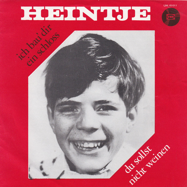 Heintje – Ich Bau' Dir Ein Schloss / Du Sollst Nicht Weinen (1968) – Hoes