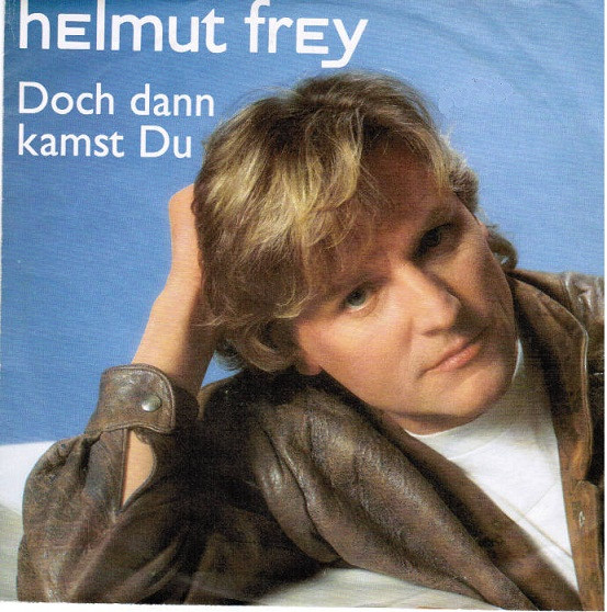 Helmut Frey – Doch Dann Kamst Du (1987) – Hoes