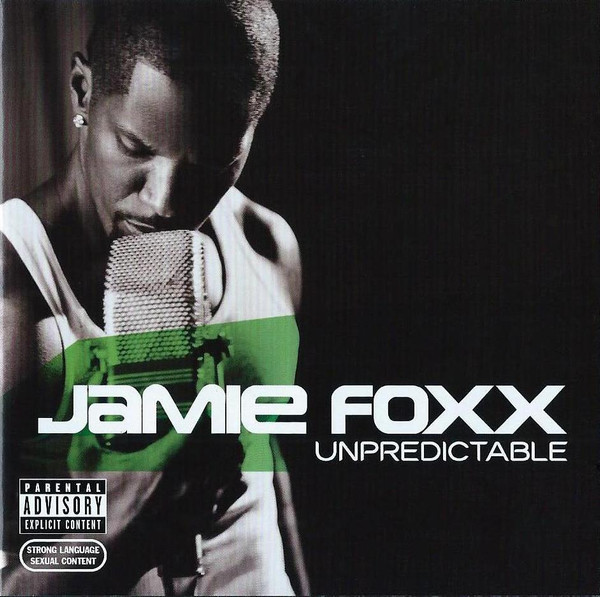 Jamie Foxx – Unpredictable (2005) – Hoes
