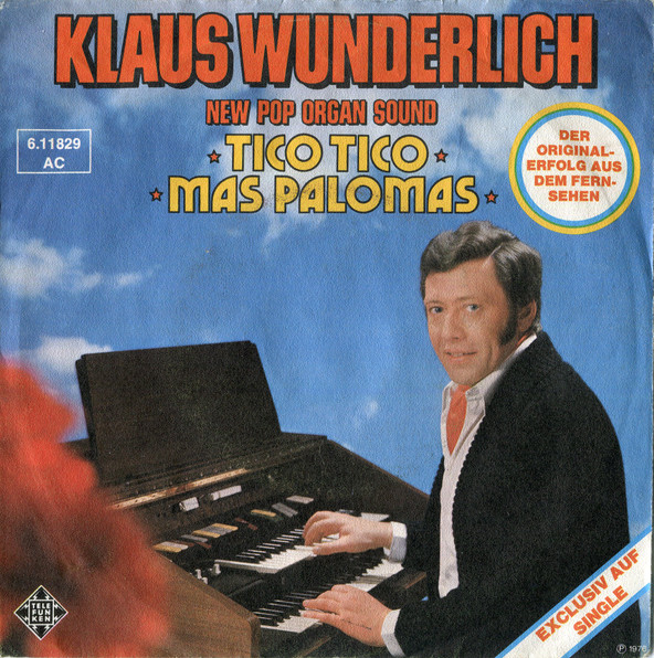 Klaus Wunderlich – Tico Tico / Mas Palomas (1976) – Hoes