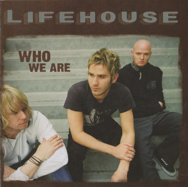 Lifehouse – Who We Are – Hoes