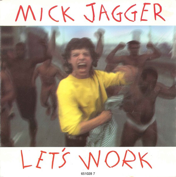 Mick Jagger – Let's Work (1987) – Hoes