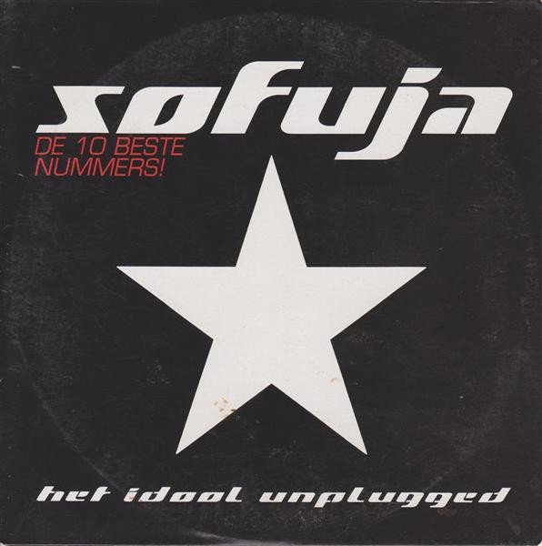 sofuja – De 10 Beste Nummers! (Het Idool Unplugged) (2004) – Hoes