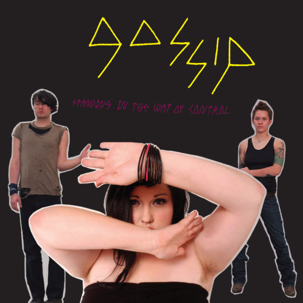 The Gossip – Standing In The Way Of Control (2007) – Hoes