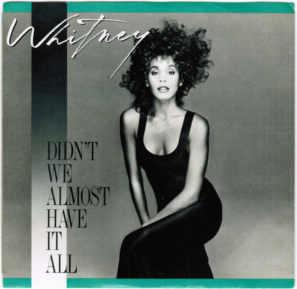 Whitney Houston – Didn't We Almost Have It All (1987) – Hoes