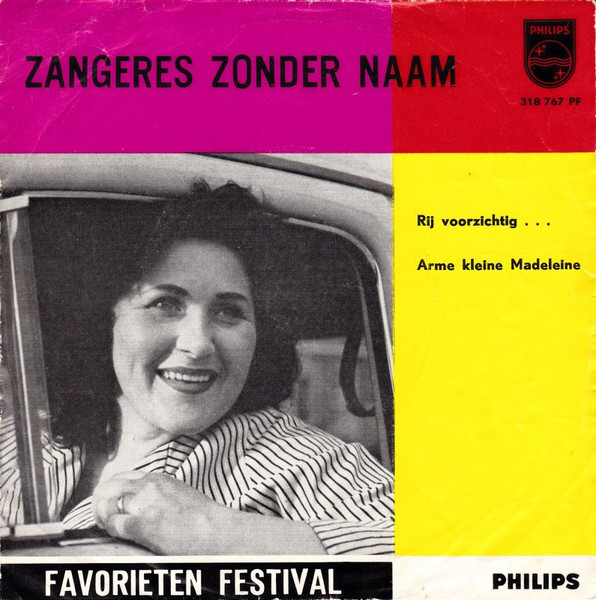 Zangeres Zonder Naam – Rij Voorzichtig . . . / Arme Kleine Madeleine (1963) – Hoes