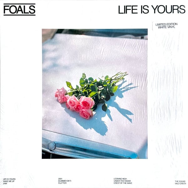 Foals – Life Is Yours (2022) – Hoes