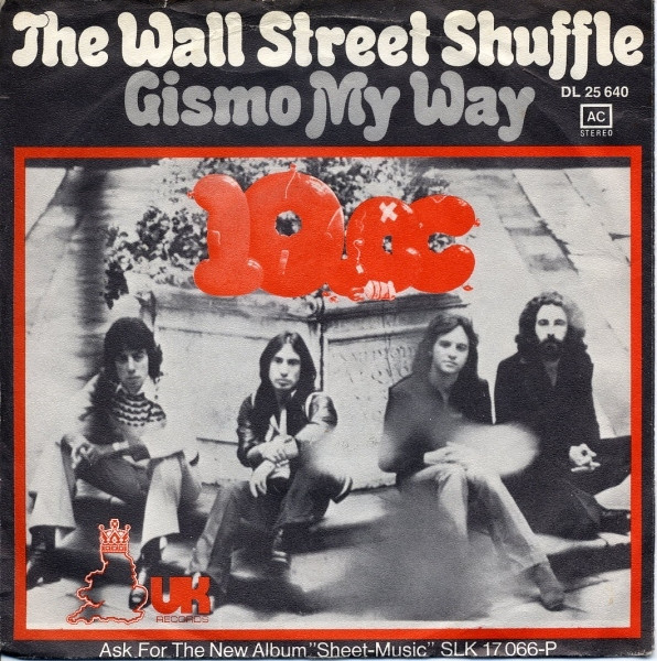 10cc – The Wall Street Shuffle / Gismo My Way (1974) – Hoes