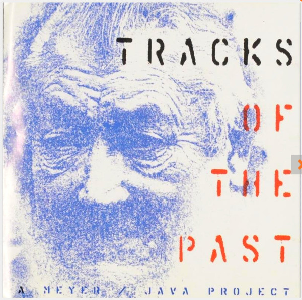 A Meyer / Java Project – Tracks Of The Past (1996) – Hoes