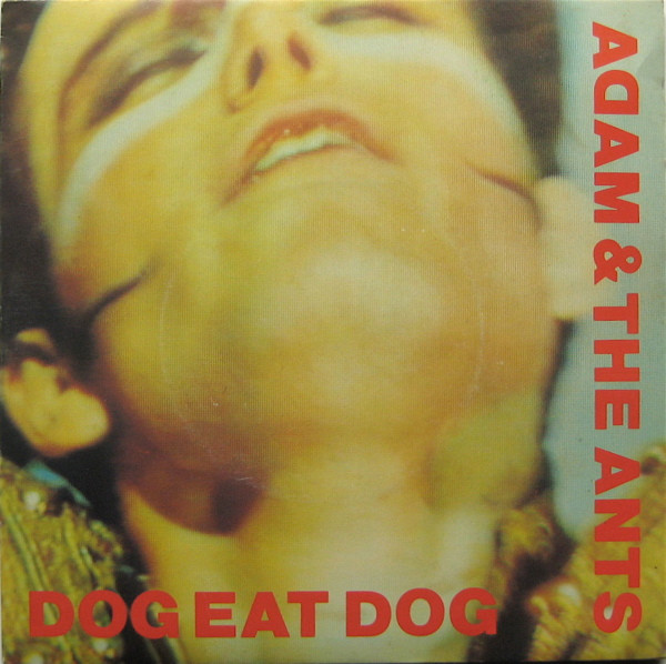Adam And The Ants – Dog Eat Dog (1980) – Hoes