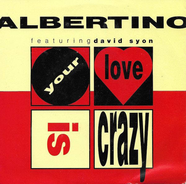 Albertino – Your Love Is Crazy (1991) – Hoes