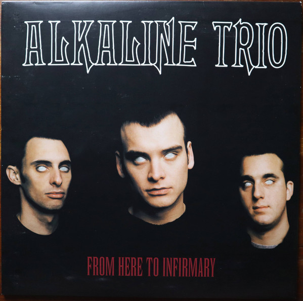 Alkaline Trio – From Here To Infirmary (2011) – Hoes
