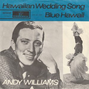 Andy Williams – Hawaiian Wedding Song / Blue Hawaii (1963) – Hoes