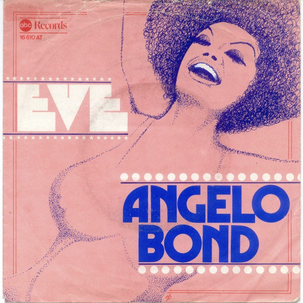 Angelo Bond – Eve / I Love You For What You Are (1975) – Hoes