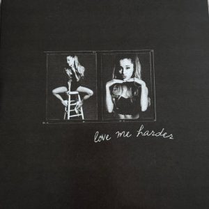 Ariana Grande – Love Me Harder (2024) – Hoes