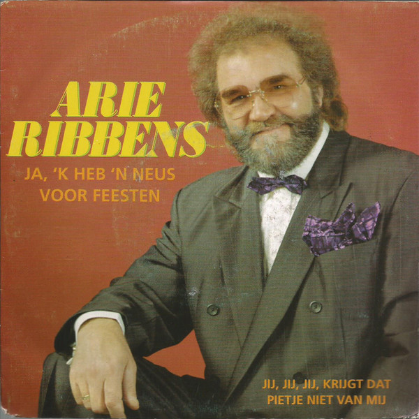 Arie Ribbens – Ja, 'k Heb 'n Neus Voor Feesten (1992) – Hoes