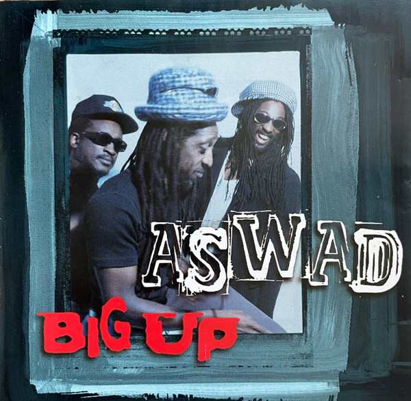 Aswad – Big Up (1997) – Hoes