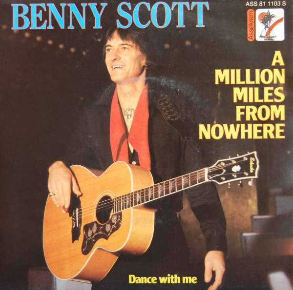 Benny Scott – A Million Miles From Nowhere / Dance With Me (1981) – Hoes