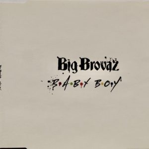 Big Brovaz – Baby Boy (2002) – Hoes