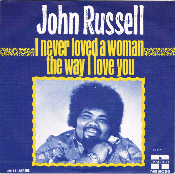 Big John Russell – I Never Loved A Woman The Way I Love You (1976) – Hoes