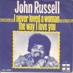 Big John Russell – I Never Loved A Woman The Way I Love You (1976) – Hoes