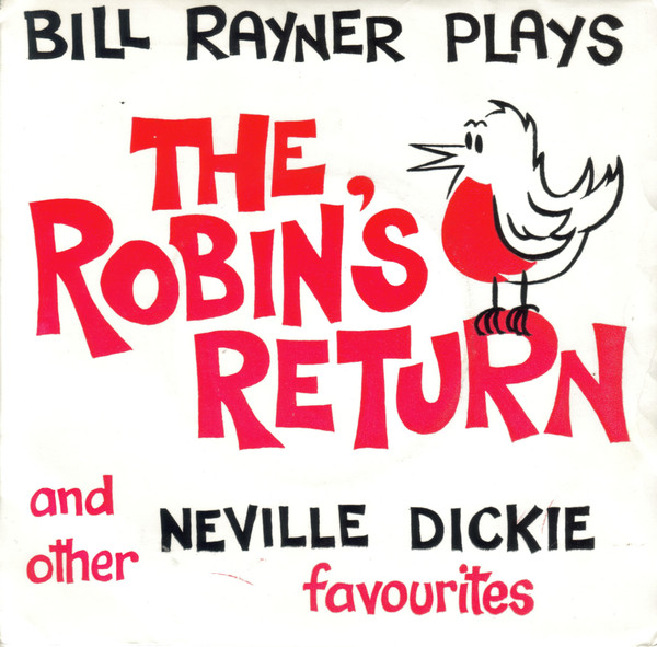 Bill Rayner Four – The Robin's Return And Other Favourites - Bill Rayner Plays Neville Dickie (1973) – Hoes