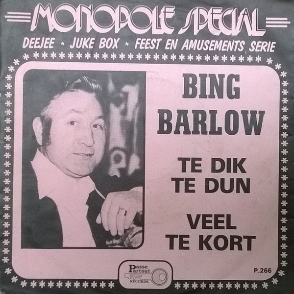 Bing Barlow – Veel Te Kort / Te Dik Te Dun (1984) – Hoes