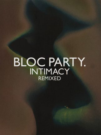 Bloc Party – Intimacy Remixed (2009) – Hoes
