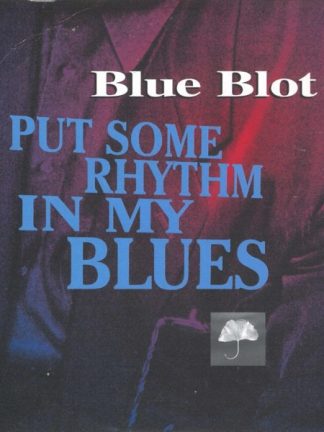 Blue Blot – Put Some Rhythm In My Blues (1994) – Hoes