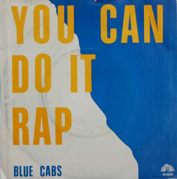Blue Cabs – You Can Do It Rap (1986) – Hoes