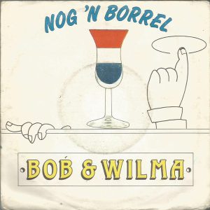 Bob & Wilma – Nog 'N Borrel (1986) – Hoes