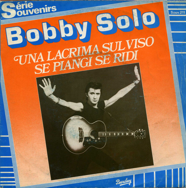 Bobby Solo – Una Lacrima Sul Viso / Se Piangi, Se Ridi (1980) – Hoes