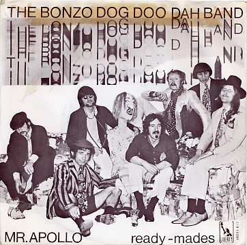 Bonzo Dog Doo-Dah Band – Mr. Apollo / Ready-Mades (1969) – Hoes