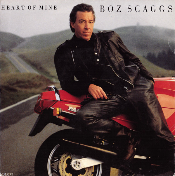 Boz Scaggs – Heart Of Mine (1988) – Hoes
