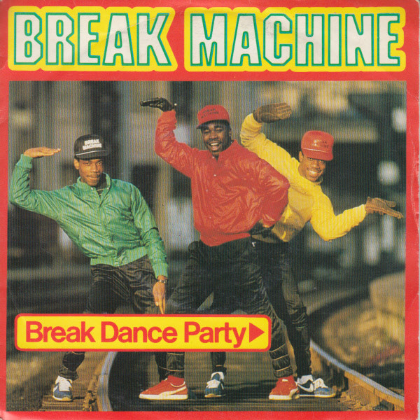 Break Machine – Break Dance Party (1984) – Hoes