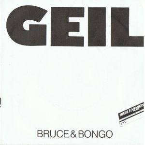Bruce & Bongo – Geil (1986) – Hoes
