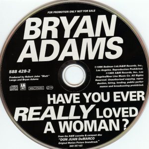 Bryan Adams – Have You Ever Really Loved A Woman? (1995) – Hoes