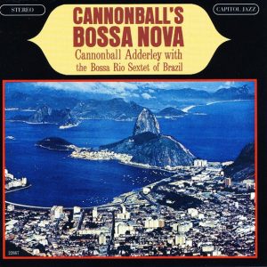 Cannonball Adderley – Cannonball's Bossa Nova (1999) – Hoes