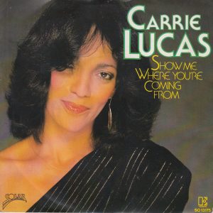 Carrie Lucas – Show Me Where You're Coming From / Still In Love (1982) – Hoes