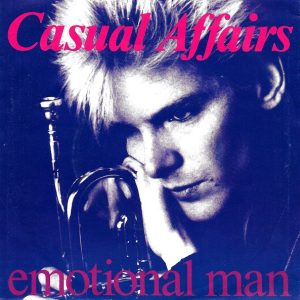 Casual Affairs – Emotional Man (1985) – Hoes