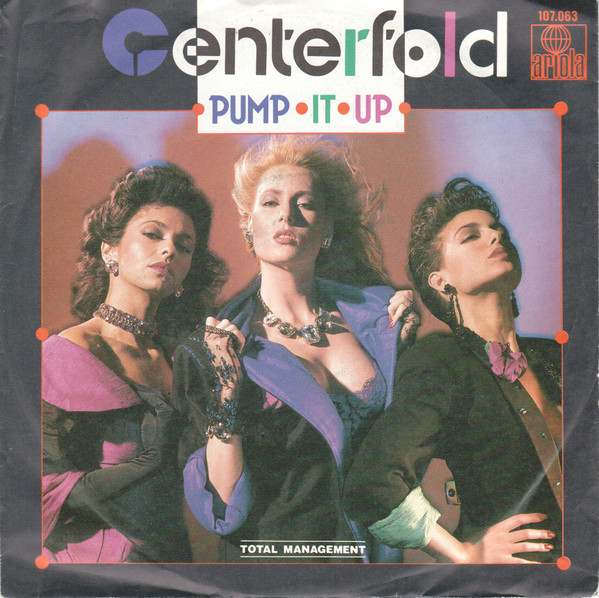 Centerfold – Pump It Up (1984) – Hoes