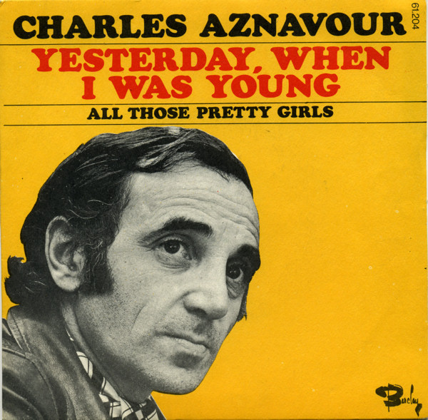 Charles Aznavour – Yesterday, When I Was Young (1970) – Hoes