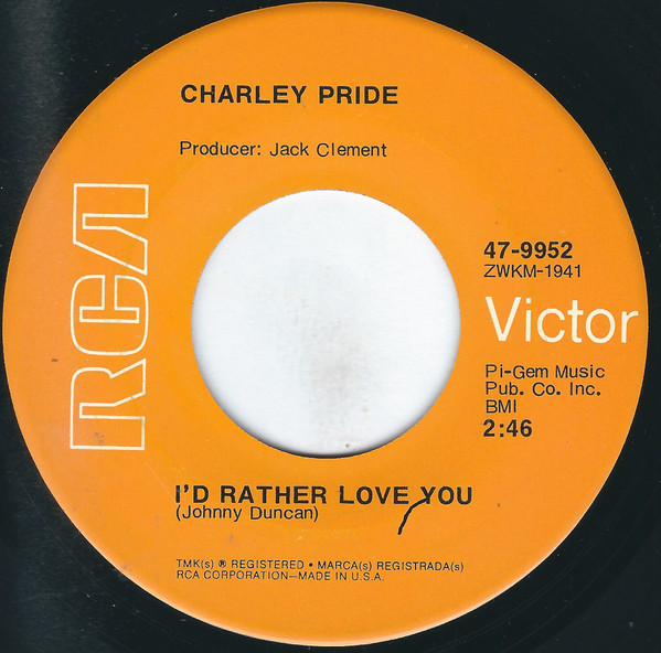 Charley Pride – I'd Rather Love You / (In My World) You Don't Belong (1971) – Hoes