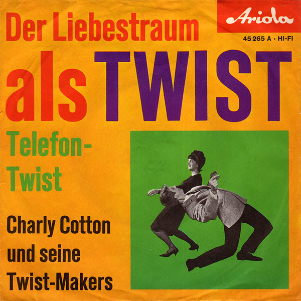 Charly Cotton Und Seine Twist-Makers – Der Liebestraum Als Twist (1961) – Hoes
